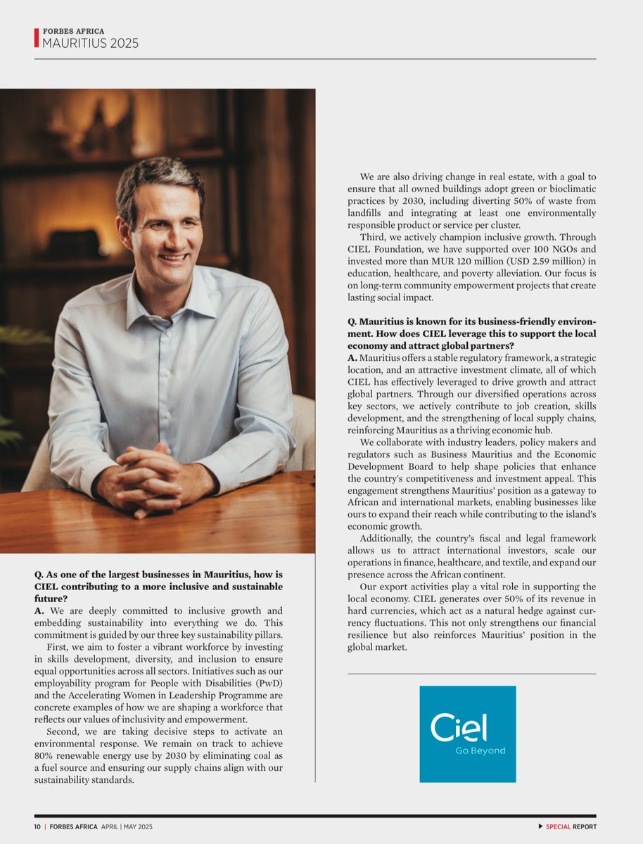 “Mauritius’ stable regulatory framework and strategic location continue to be a catalyst for inclusive and sustainable growth across Africa.”

Guillaume Dalais, Chief Executive of CIEL Group, featured in Forbes Africa Special Mauritius Report 2025.

Read the full article here: