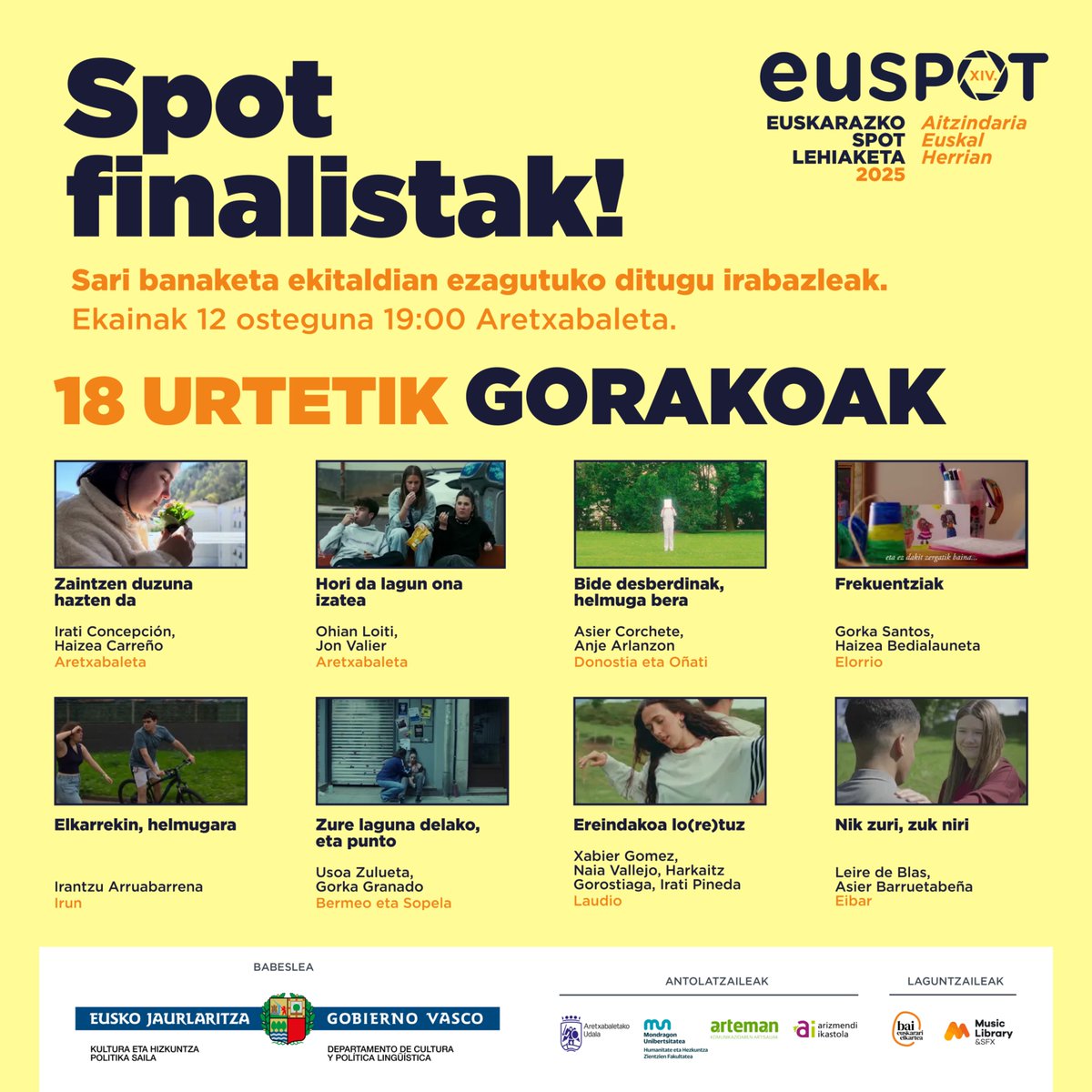 HAUEK DIRA 2025ko SPOT FINALISTAK🎉

Ekainaren 12an jakingo dugu zeintzuk diren EUSPOTeko irabazleak. Sari banaketa ekitaldia ekainaren 12an Aretxabaletan izango da, Arkupe kultur etxean, 19:00etan.
Sarrera irekia izango da eta ekitaldi ostean luntxa egingo da❗