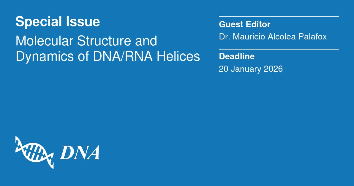 🥳Welcome to submit your paper to the Special Issue.

📢Molecular Structure and Dynamics of DNA/RNA Helices
🌟Guest Editor: Dr.  Mauricio Alcolea Palafox
⏰Deadline: 20 January 2026
👉mdpi.com/journal/dna/sp…

<a href="/MDPIOpenAccess/">MDPI</a> <a href="/MDPIBiologySubj/">MDPI Biology</a>