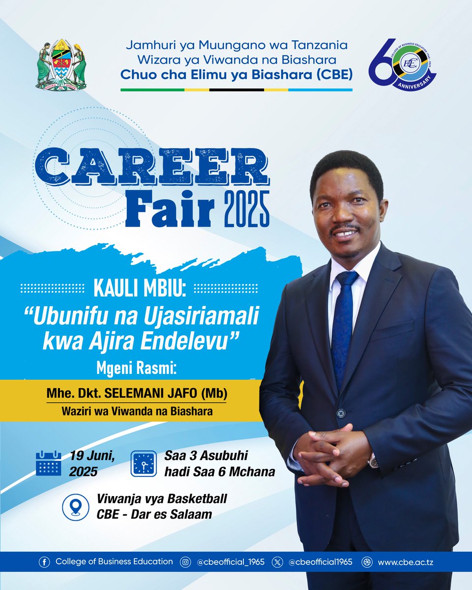 🎯 Career Fair 2025
🗓️ 19 Juni 2025 
⏰ Saa 3:00 Asubuhi – Saa 6:00 Mchana
📍 Viwanja vya Basketball, CBE Dar es Salaam
Kauli mbiu: Ubunifu na Ujasiriamali kwa Ajira Endelevu
👉 Jiandae kwa ajira! Usikose!
#CareerFair2025 #CBE #Ujasiriamali #Ubunifu
#CBEforBusinessSuccess