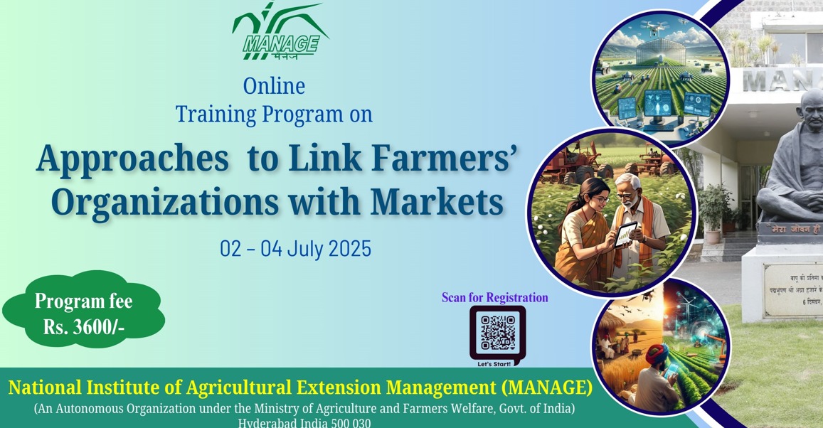 Register for MANAGE Online Training Program on “Approaches to Link Farmers’ Organizations with Markets” scheduled during 02–04 July 2025.
📅 Last date:  24 June 2025 
 💻 Mode:Online
 💰 Fee:₹3600 (all inclusive)
🔗  register on the below link:
manage.gov.in/trgModule/emai…