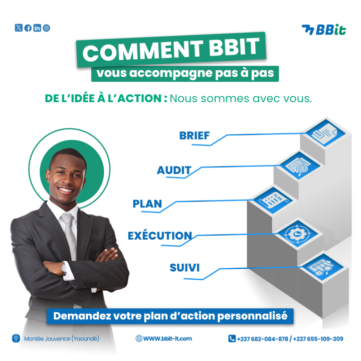 Avec BBIT Sarl, passez de l’idée à l’action grâce à l’IA ! 

Nous vous accompagnons à chaque étape : brief, audit, plan, exécution, suivi. Demandez votre plan d’action personnalisé dès aujourd’hui !

📍 Montée Jouvence (Yaoundé)
📞 +237 655-109-309
🌐 bbit-it.com