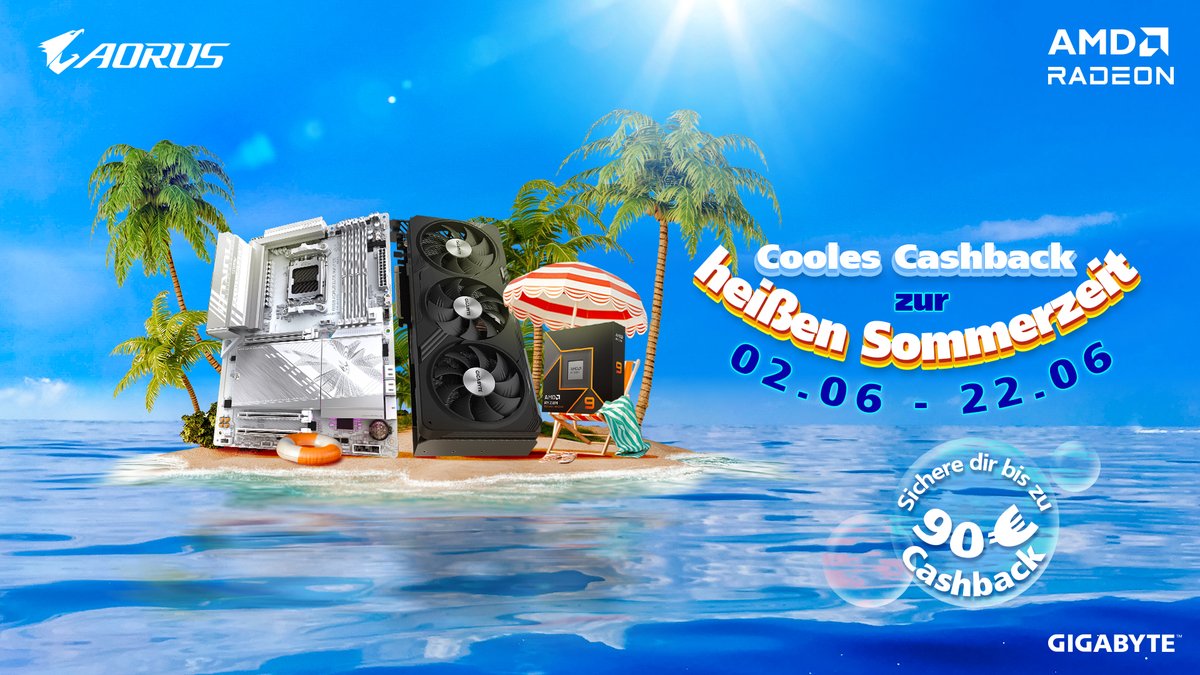 [Werbung]
☀️ Cooles Cashback zur heißen Sommerzeit! 🏖️

👉 Zur Aktion:
promotion.aorus.com/de/land-de?cou…

Vom 02.06. bis 22.06.2025 kannst du beim Kauf ausgewählter Produkte bei teilnehmenden Händlern bis zu 90 € Cashback beantragen. 💸

📝 Einlösungen sind vom 16.06. bis 20.07.2025