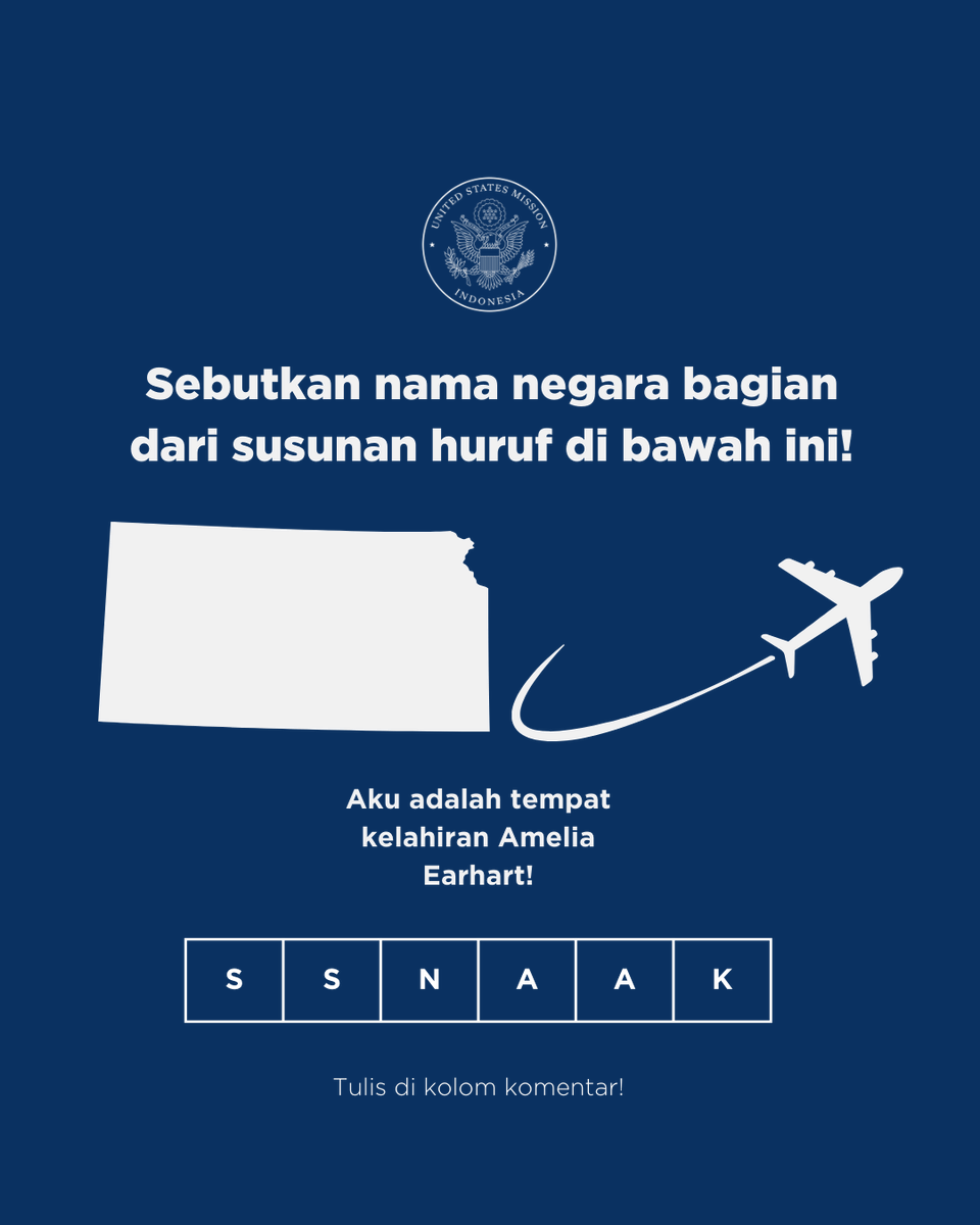 usembassyjkt's tweet photo. #NametheState Time!
Negara bagian apa yang bisa kamu susun dari huruf berikut ini: S • S • N • A • A • K?
Hint: Ini merupakan tempat kelahiran pilot legendaris Amerika Serikat, Amelia Earhart ✈️🇺🇸
Yuk, langsung tulis jawabanmu di kolom komentar! 👇 https://t.co/Aw0J2mIBbN