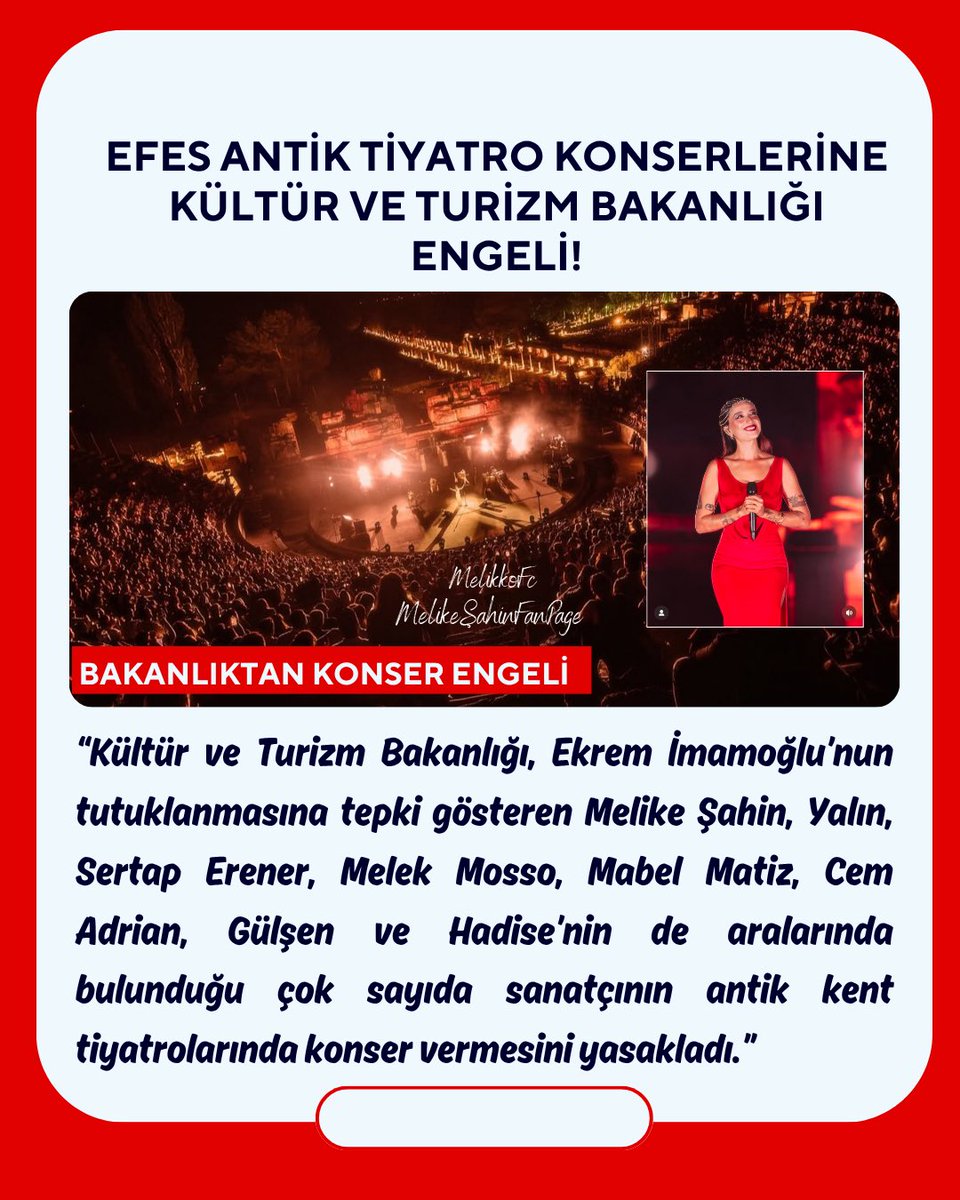 Bakanlık, İmamoğlu’nun tutuklanmasına tepki gösteren Melike Şahin, Yalın, Sertab Erener, Mabel Matiz, Cem Adrian’ın arasında bulunduğu sanatçıların antik kent tiyatrolarında konser vermesini fiilen yasakladı! 
 #Efes #yasak #melikeşahin #konser
