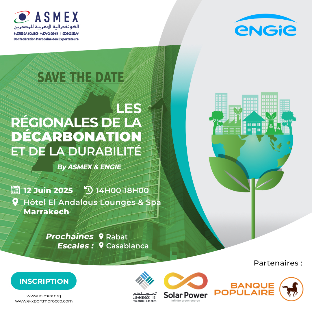 ASMEX_Maroc's tweet image. Marrakech : Décarbonation &amp;amp; Export ! 🌳

L'#ASMEX &amp;amp; #ENGIE, avec Tamwilcom, Solar Power et la Banque Populaire, vous attendent le 12 juin 2025 à 14h00 à l'Hôtel El Andalous. Boostez la compétitivité de vos exportations par la durabilité.

Inscrivez-vous ! bit.ly/RDD-MA