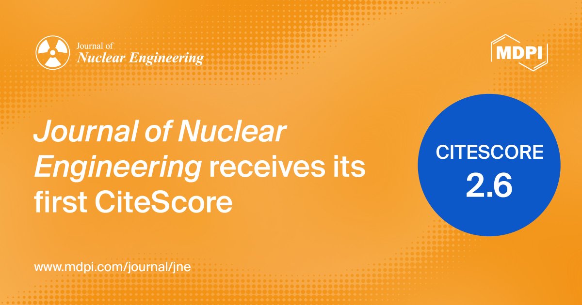 📢Journal of Nuclear Engineering received its first CiteScore of 2.6！  Learn  more about on: 
scopus.com/sourceid/21101…