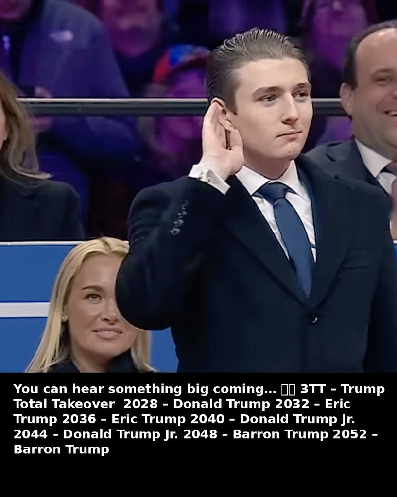3TT_Official's tweet photo. You can hear something big coming…
🇺🇸 3TT – Trump Total Takeover

2028 – Donald Trump
2032 – Eric Trump
2036 – Eric Trump
2040 – Donald Trump Jr.
2044 – Donald Trump Jr.
2048 – Barron Trump
2052 – Barron Trump

#Canyouhearit? #3TT #TrumpDynasty #BarronTrump #America2028 https://t.co/bjh4hMEBak