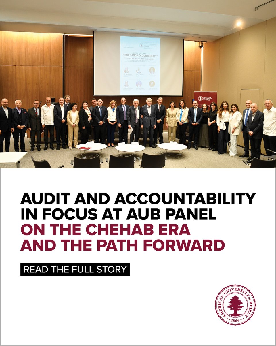 The American University of Beirut (AUB) hosted a timely and thought-provoking panel discussion titled Audit and Accountability – The Chehab Era and the Path Forward, organized by the Fouad Chehab Foundation (FCF), and the AUB Good Governance and Citizenship Observatory (GGCO)