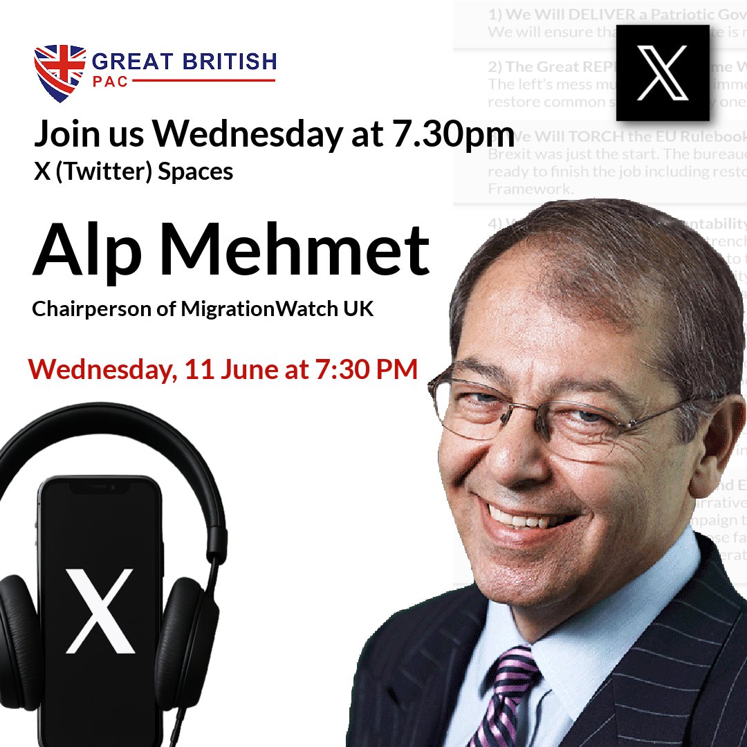 GreatBritishPAC's tweet image. Join us tomorrow (Wednesday) at 7:30 PM for an X Space with the brilliant @AlpMehm, Chairperson of Migration Watch UK. Don’t miss it! #XSpace #GreatBritishPAC