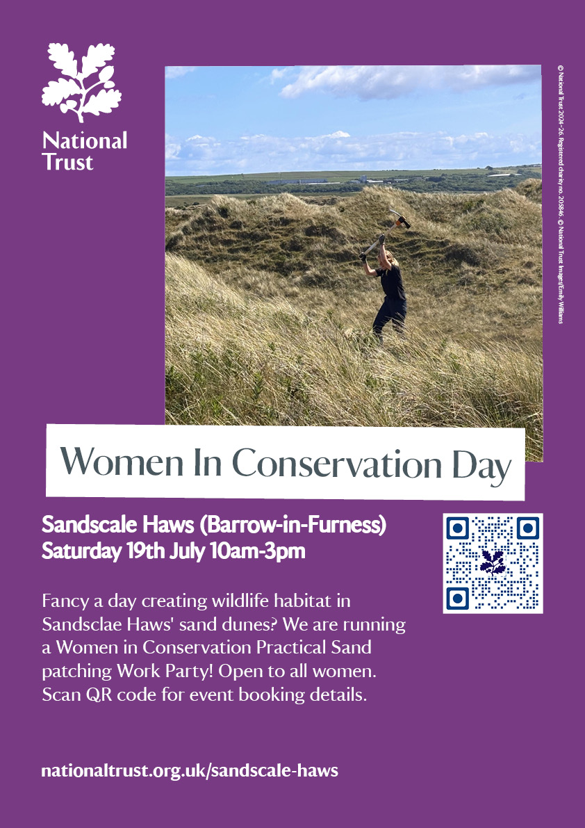 <a href="/X/">X</a> Come and Join us at Sandscale Haws on the 19th of July! Fancy a day creating fantastic wildlife habitat in the sand dunes of Sandscale Haws? We're running a Women in Conservation Practical Sand patching Work Party! Open to all women! Women in Conservation Day | National Trust