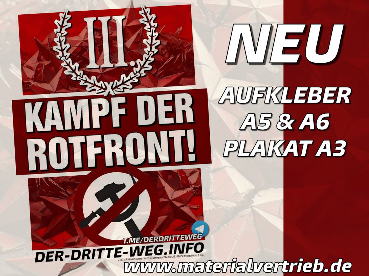 IIIWegAnhalt's tweet photo. NEUES VOM #MATERIALVERTRIEB
KAMPF DER #ROTFRONT - #Plakat & #Aufkleber in verschiedenen Größen.
Sofort ordern und verbreiten:
https://t.co/uflnGgo3B5
Wir brauchen nicht jeden aber vielleicht genau dich! Werde Teil von etwas Großem, werde #Nationalrevolutionär! https://t.co/Q0065P1iX5