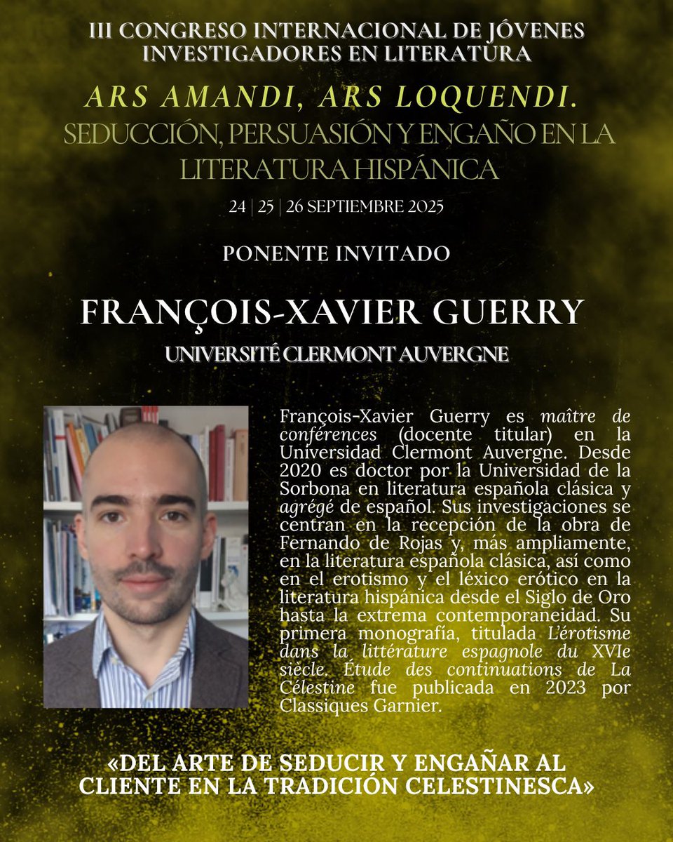 jilehu_congreso's tweet photo. 📣 ¡TENEMOS NOTICIAS! 📣 Nos complace anunciar que François-Xavier Guerry, de la Université Clermont Auvergne, será el primer plenarista del #JILEHU2025, con una conferencia titulada «Del arte de seducir y engañar al cliente en la tradición celestinesca». https://t.co/86VxHoItQ5