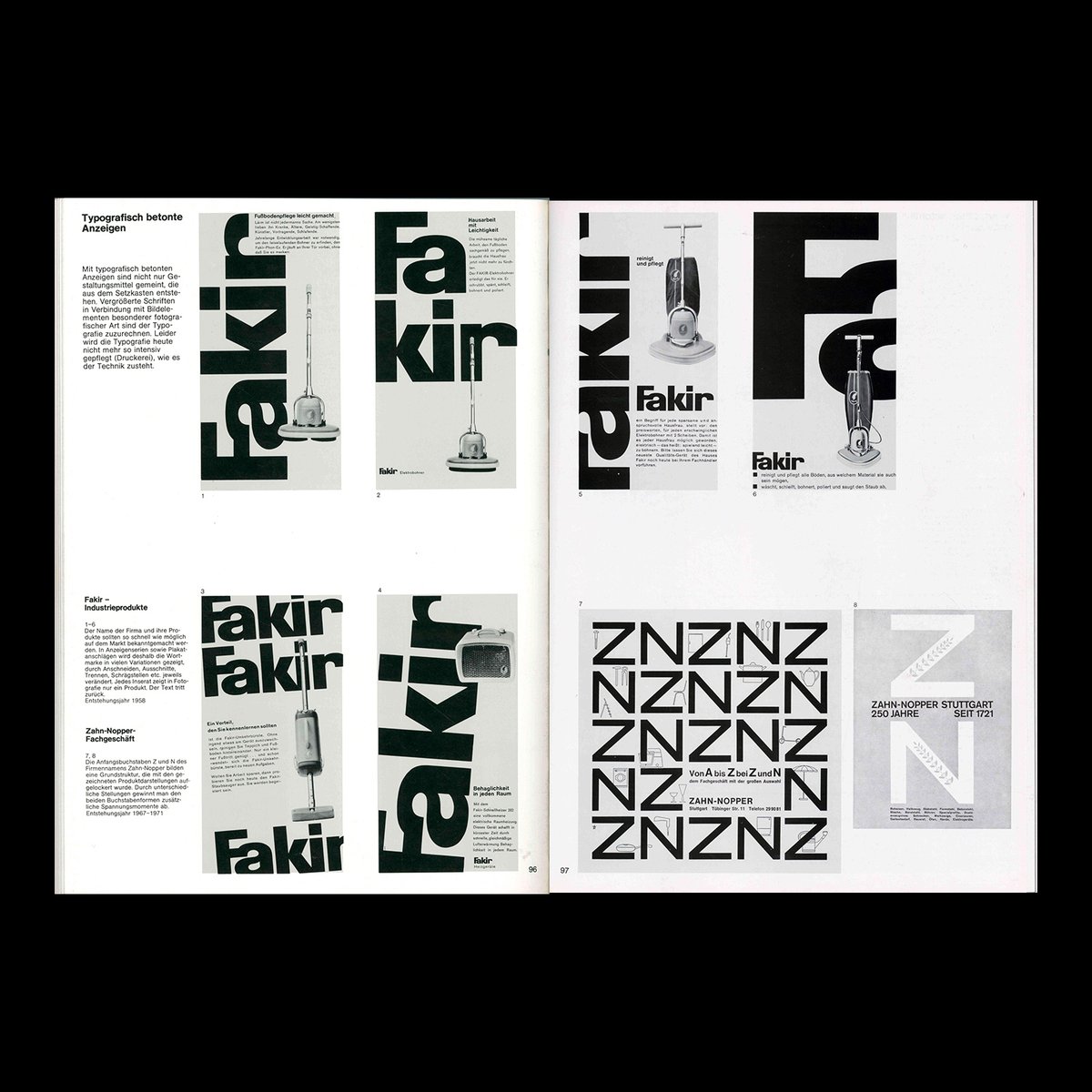 Fakir industrial products, 1958 designed by Anton Stankowski
'The name of the company and its products should be made known on the market as soon as possible. The word make is therefore shown in many variations in series of advertisements and billboards, each changed by cutting,