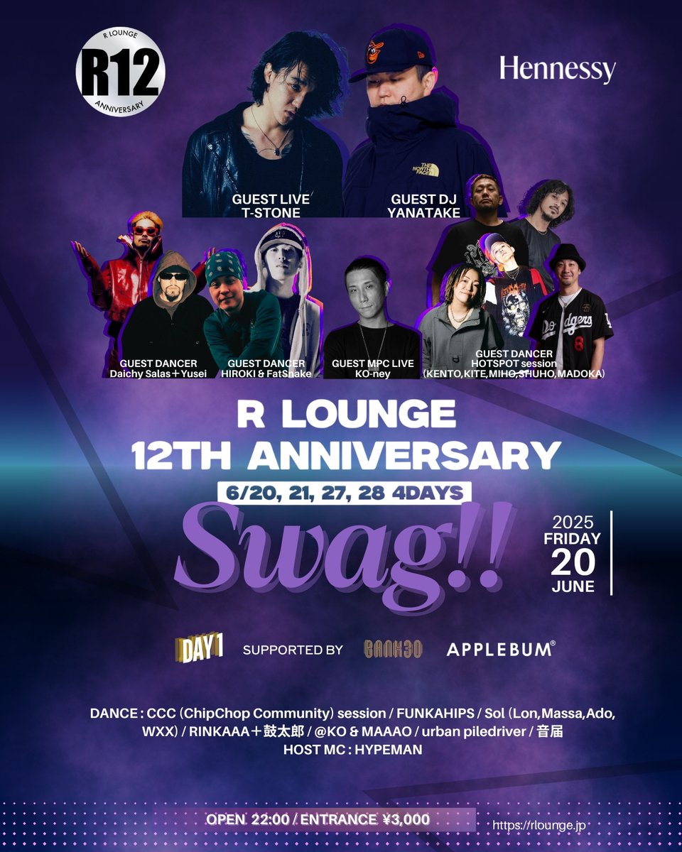 R LOUNGE 12TH ANNIVERSARY DAY1
-Swag!!-  Supported By BANK30 / APPLEBUM

2025.6.20(FRI) 6F

GUEST LIVE: T-STONE　
GUEST DJ: YANATAKE
GUEST DANCE: HOTSPOT session (KENTO,KITE,MIHO <a href="/mihoMJ/">Marjoram/LOFD/MIHO</a>,SHUHO,MADOKA) / Daichy Salas＋Yusei <a href="/yuseidblast/">勇星</a> / HIROKI &amp; FatSnake
GUEST MPC LIVE: KO-ney
.