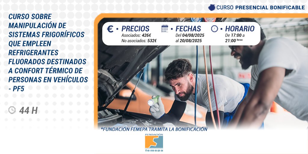 📢 Abierto el plazo de inscripción para el curso gratuito: curso sobre manipulación de sistemas frigoríficos que empleen refrigerantes fluorados destinados a confort térmico de personas en vehículos - PF5, subvencionado por el Servicio Canario de Empleo.