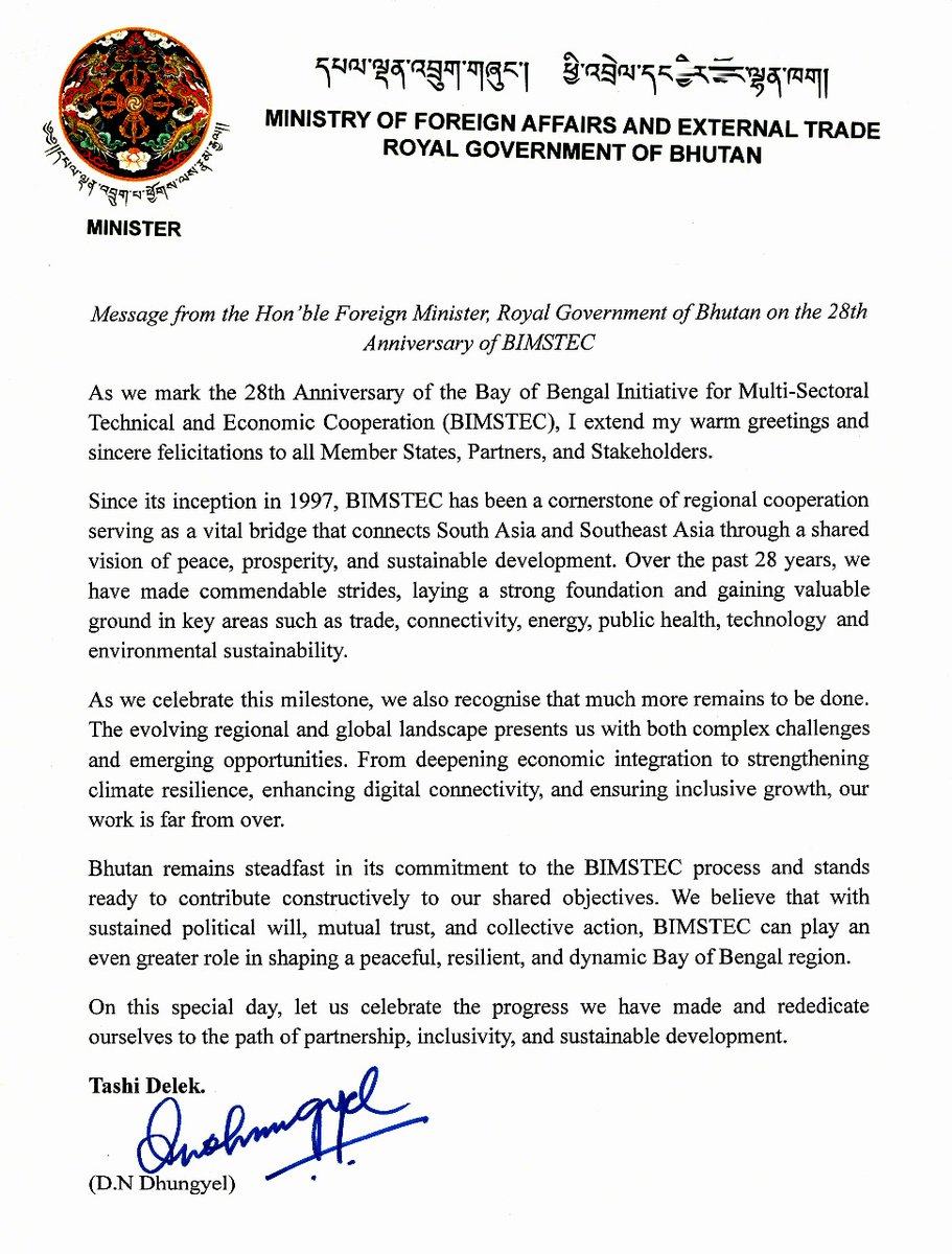 BIMSTEC (@bimstecindhaka) on Twitter photo Message from Honourable Foreign Minister of Bhutan on the occasion of 28th Anniversary of BIMSTEC.
<a href="/MFABhutan/">MFABhutan</a> <a href="/BDMOFA/">Ministry of Foreign Affairs</a> <a href="/MEAIndia/">Randhir Jaiswal</a> <a href="/MOFA_Myanmar/">Ministry of Foreign Affairs of Myanmar</a> <a href="/MofaNepal/">MOFA of Nepal 🇳🇵</a> <a href="/MFA_SriLanka/">MFA SriLanka 🇱🇰</a>
<a href="/MFAThai/">กระทรวงการต่างประเทศ | MFA of Thailand</a> <a href="/IndraManiPR/">Indramani Pandey, IFS</a> Message from Honourable Foreign Minister of Bhutan on the occasion of 28th Anniversary of BIMSTEC.
<a href="/MFABhutan/">MFABhutan</a> <a href="/BDMOFA/">Ministry of Foreign Affairs</a> <a href="/MEAIndia/">Randhir Jaiswal</a> <a href="/MOFA_Myanmar/">Ministry of Foreign Affairs of Myanmar</a> <a href="/MofaNepal/">MOFA of Nepal 🇳🇵</a> <a href="/MFA_SriLanka/">MFA SriLanka 🇱🇰</a>
<a href="/MFAThai/">กระทรวงการต่างประเทศ | MFA of Thailand</a> <a href="/IndraManiPR/">Indramani Pandey, IFS</a>