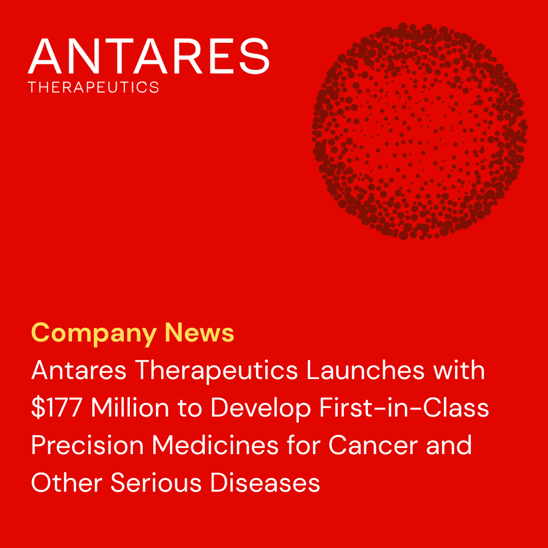 🚀Exciting news! Antares Therapeutics launches with $177M Series A funding to develop transformational, first-in-class precision medicines for cancer &amp; other serious diseases. Led by an expert team, we're advancing innovation to meet unmet needs. Learn more at
