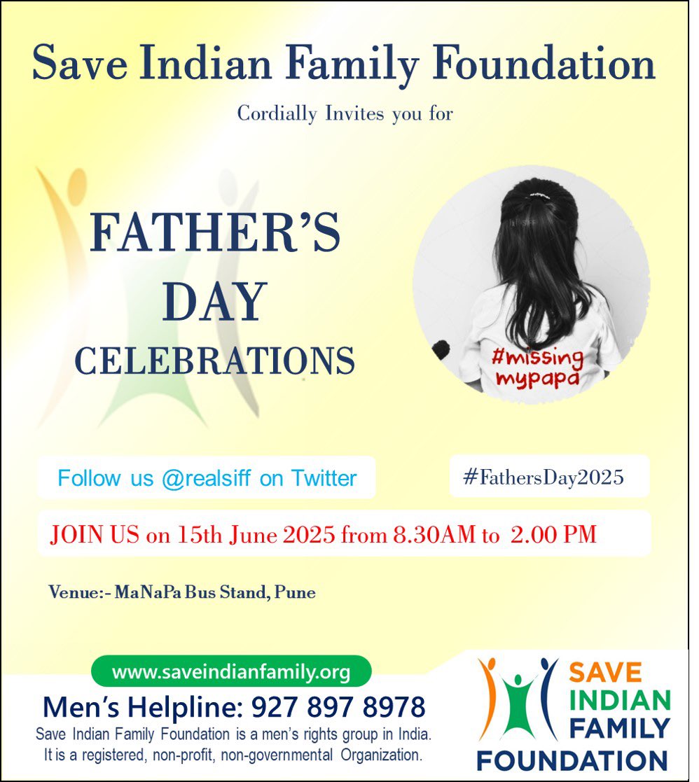 👨‍👧 FATHER’S DAY CELEBRATION 💙
Join us to honour the silent strength of our families — our fathers.

📅 Date: 15th June 2025
🕣 Time: 8:30 AM to 2:00 PM
📍 Venue: MaNaPa Bus Stand, Pune

🎉 Organised by: Save Indian Family Foundation
📞 Men’s Helpline: 927 897 8978
🌐