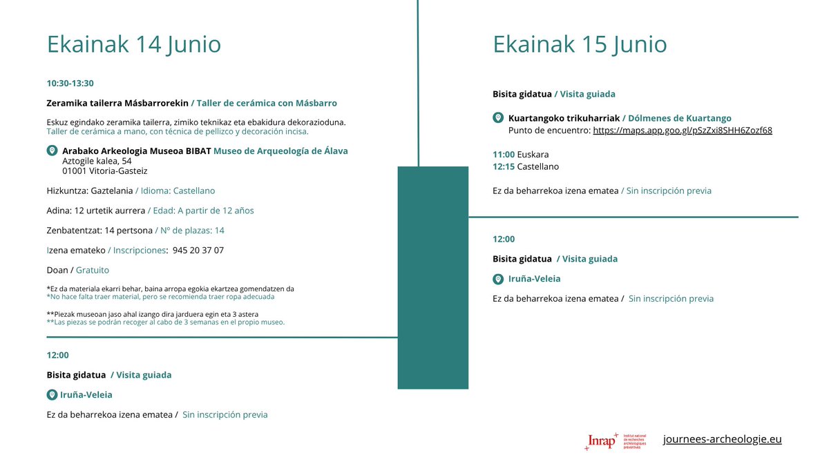 Asteburu honetan Europako Arkeologia Jardunaldiak dira eta egitaru hau prestatu dugu:
Ekainak 14
Zeramika tailerra, Bibat Museoan
Bisita Gidatua, Iruña Veleian

Ekainak 15
Bisita gidatua, Iruña-Veleian
Bisita gidatua, Kuartangoko trikuharrietan

#JEArcheo #Araba #Arkeologia
