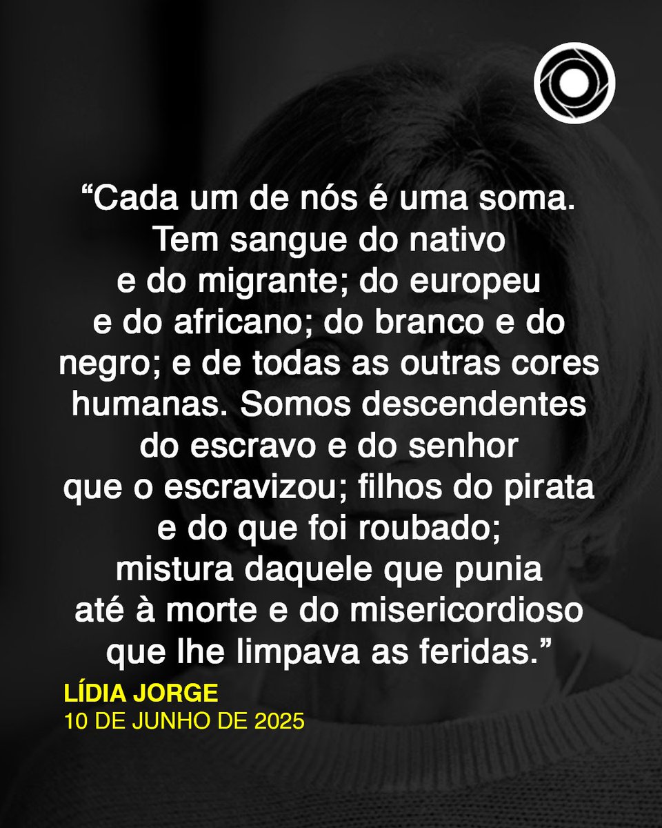 "Cada um de nós é uma soma"

Lídia Jorge