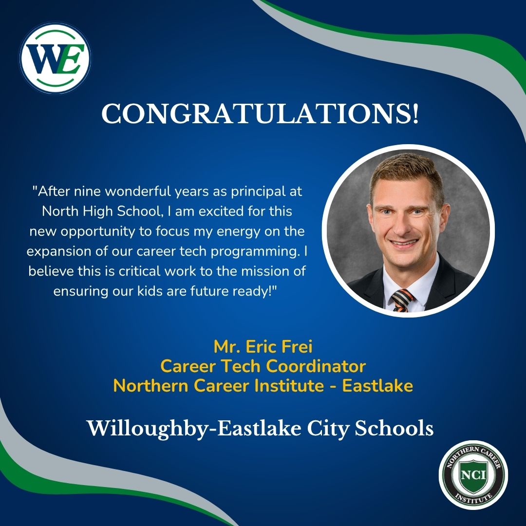 💚💙Join us in celebrating the announcement of Eric Frei as the Career Tech Coordinator at Northern Career Institute-Eastlake. Thank you for your leadership at Eastlake North High School. The focus on workforce development options for our students is exciting! #WEareonthemove