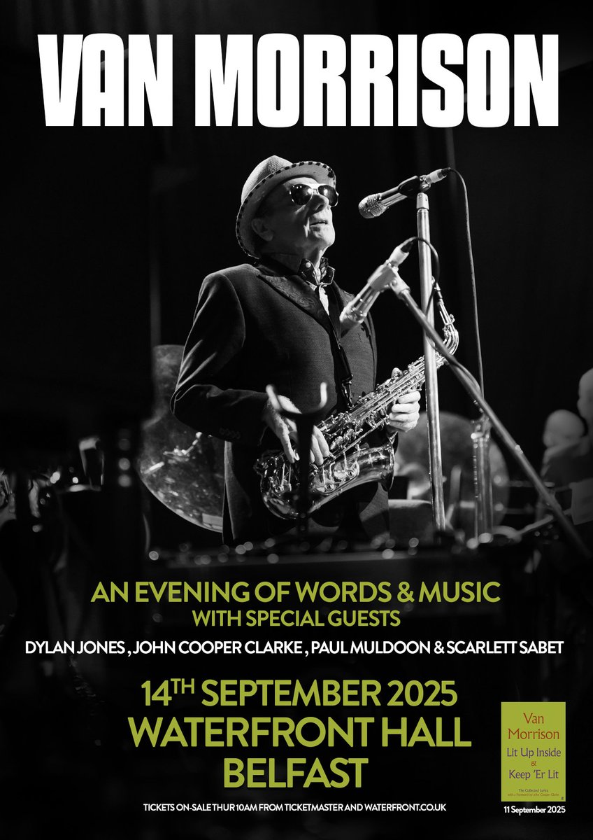 📣 <a href="/vanmorrison/">Van Morrison</a> has just announced a launch event for 'Lit Up Inside &amp; Keep ‘Er Lit' featuring very special guests Dylan Jones, John Cooper Clarke, Paul Muldoon and Scarlett Sabet at Waterfront Hall on 14th September!

🎫 Tickets on sale Thursday 10am from waterfront.co.uk