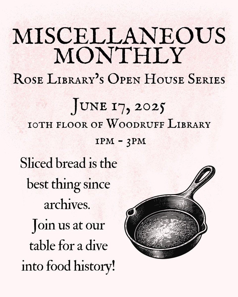 Join us on Tues, June 17th for a delicious Miscellaneous Monthly! 😋 Stop by Rose Library between 1pm and 3pm to feast your eyes on archival materials related to food. (Please note that there will be no actual food or drink at this open house - we're still an archives after all!)