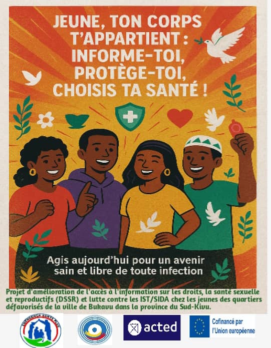EmergenceESPlus's tweet image. #Jeune, ton corps t'appartient. Informe-moi, protège toi, choisis ta #Santé! "Agis aujourd'hui pour un avenir sain et libre de toute infection". #ACTED #Pamoja #DSSR #SSR #JusticeReproductive #IST_SIDA @Acted @FabriquePamoja @UEenRDC