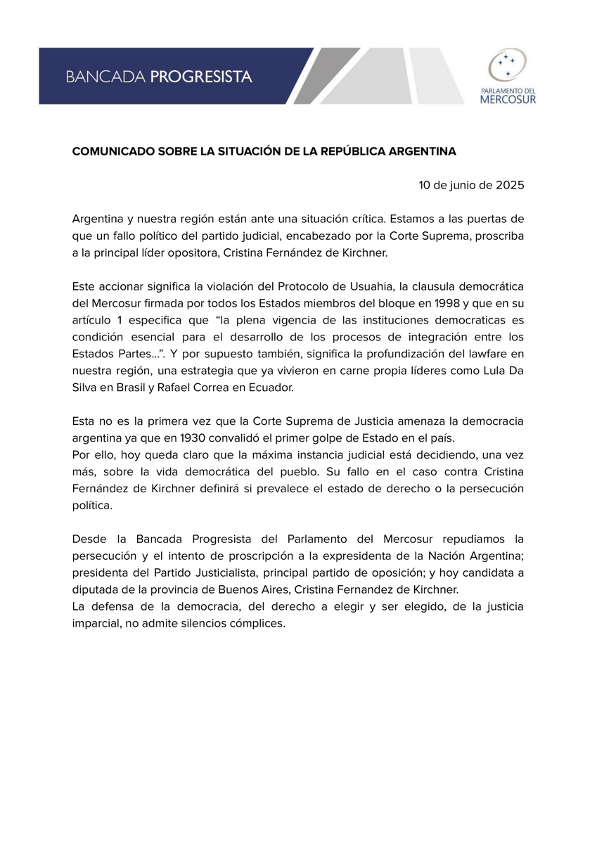 Desde la Bancada Progresista del Parlasur,  repudiamos la persecución y el intento de proscripción contra Cristina Fernandez de Kirchner; expresidenta de la Nación Argentina, presidenta del Partido Justicialista y hoy candidata a diputada de la provincia de Buenos Aires.