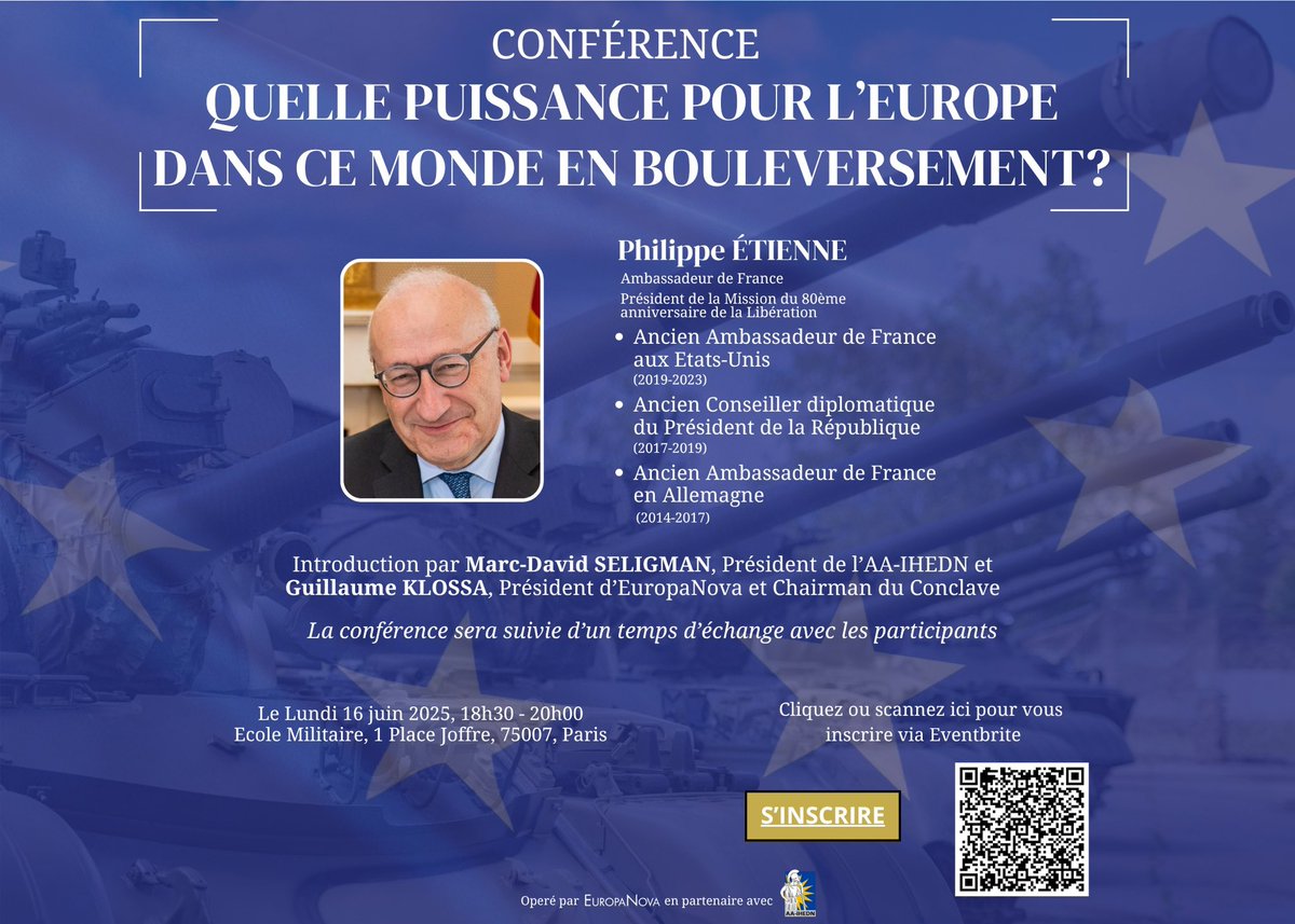 📣 Conférence exceptionnelle à l’École militaire à Paris !

🌍 Quelle puissance pour l’Europe dans ce monde en bouleversement ?
📆 Lundi 16 juin 2025 | 
🕢 18h30 - 20h00
📍 École Militaire, 1 Place Joffre, 75007 Paris

Dans un contexte international marqué par les tensions