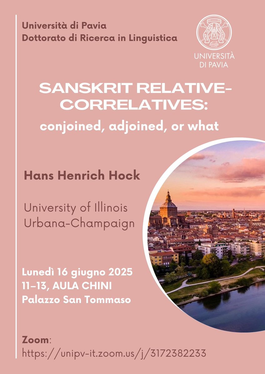 📣 Il prof. Hans Henrich Hock (University of Illinois, Urbana-Champaign) terrà una lezione dal titolo:
“Sanskrit relative-correlatives: conjoined, adjoined, or what”

📍 Palazzo San Tommaso, Aula Chini

🗓️ 16 giugno 2025, ore 11–13

🔗 Zoom: unipv-it.zoom.us/j/3172382233