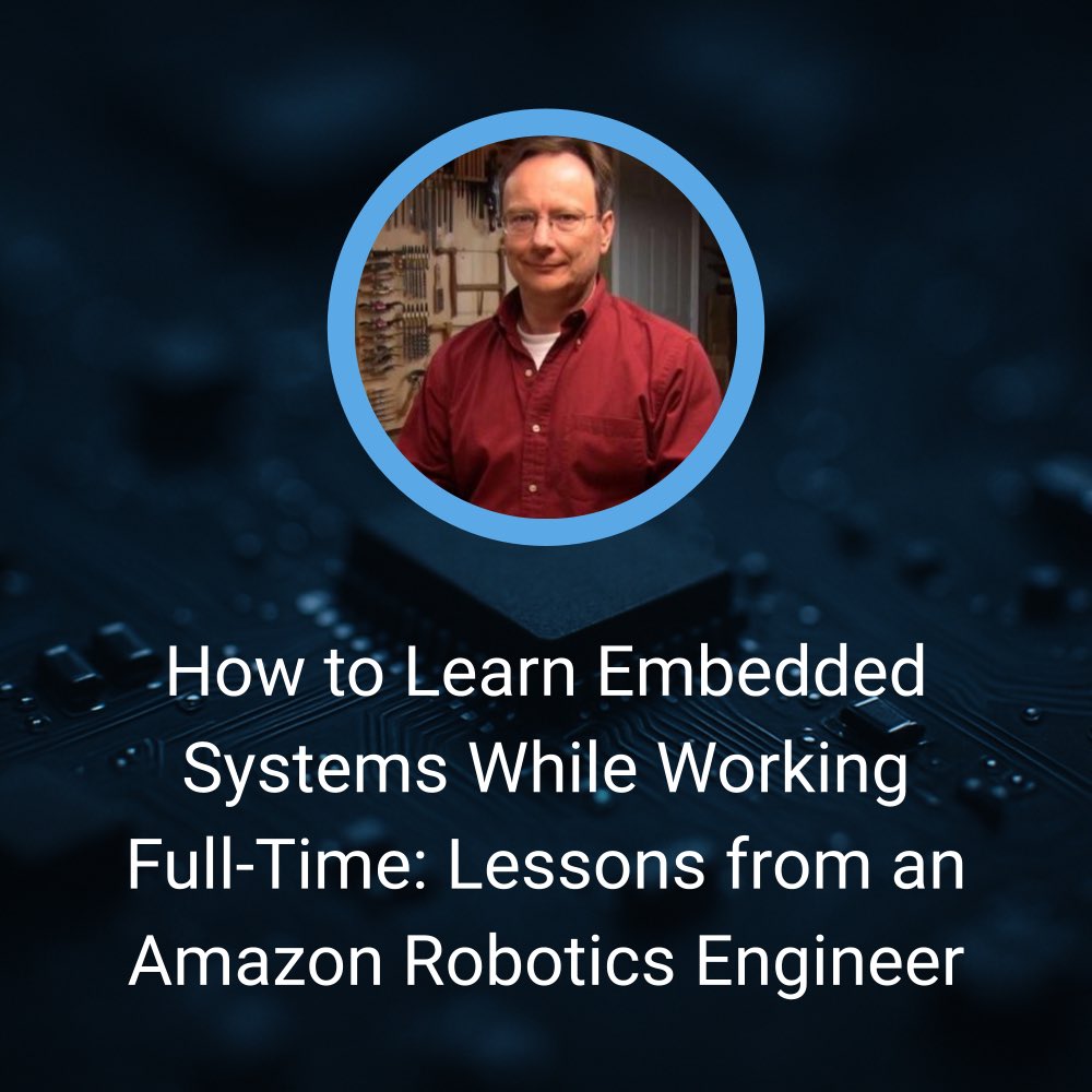 Steve Branam built a career at iRobot and Amazon Robotics by constantly learning. I asked how he keeps up with new tools and trends while working full-time. His answers are practical and motivating: shawnhymel.com/2783/how-to-le… 

#embedded #robotics #programming #IoT #upskilling