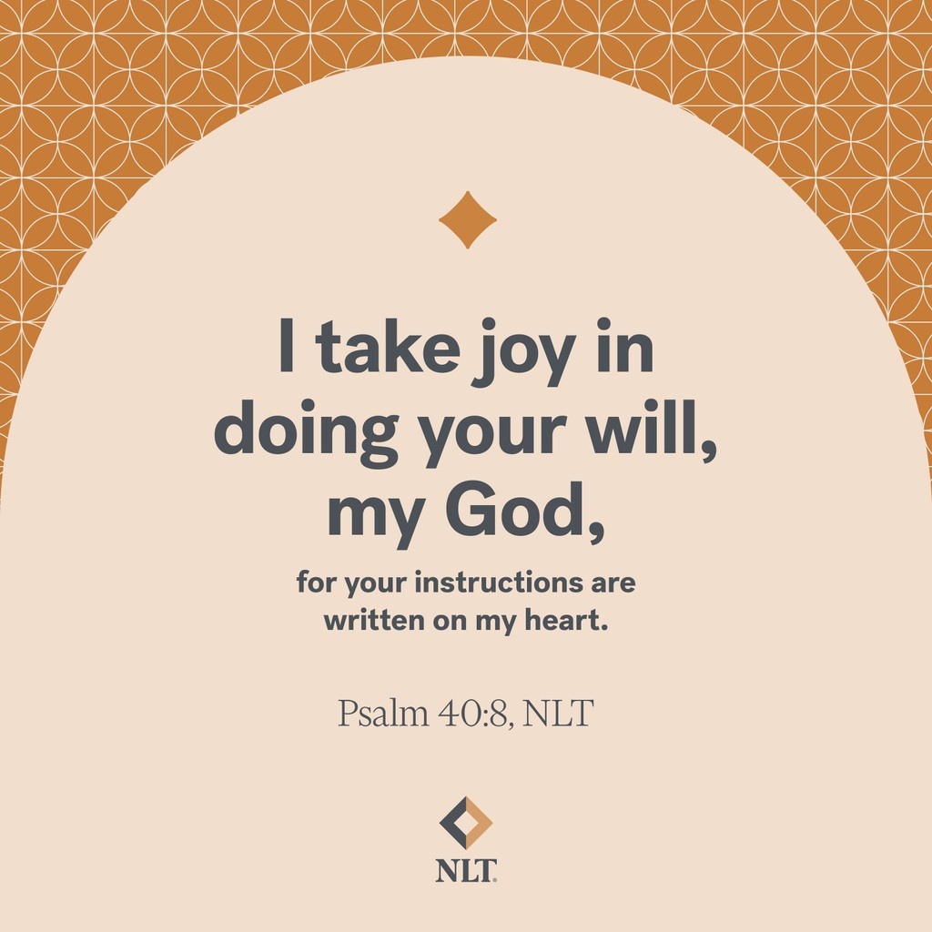 NLTverse's tweet photo. "I take joy in doing your will, my God, for your instructions are written on my heart.” Psalm 40:8, NLT
#ReadTheNLT #Psalm #Joy #YourInstructions #WrittenOnMyHeart https://t.co/V39FOsCqj3