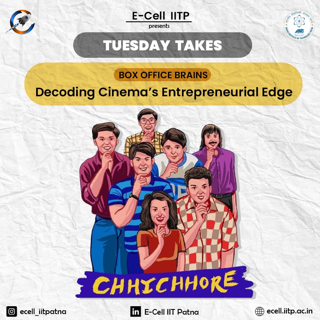 ecelliitp's tweet image. Tuesday Takes by E-Cell IIT Patna is here!  This month&apos;s Box Office Brains dives into #Chhichhore. From chaos to innovation, the Hostel 4 gang shows startups can spark anywhere—even hostels! #TuesdayTakes #ECellIITP #BoxOfficeBrains #Entrepreneurship #CampusToStartup