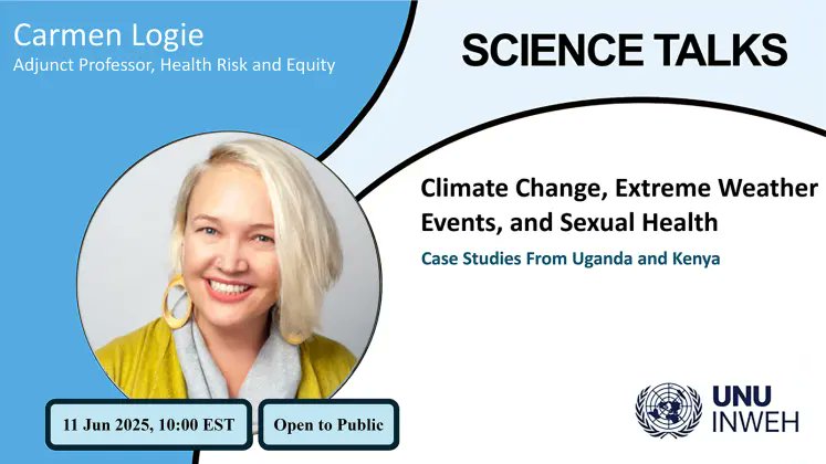 June 11 ➡️ Join United Nations University's online SCIENCE TALK on Climate Change, Extreme Weather Events, and Sexual Health, feat. Case Studies From Uganda and Kenya, with #FIFSW Prof. Carmen Logie:
unu.edu/inweh/event/sc…