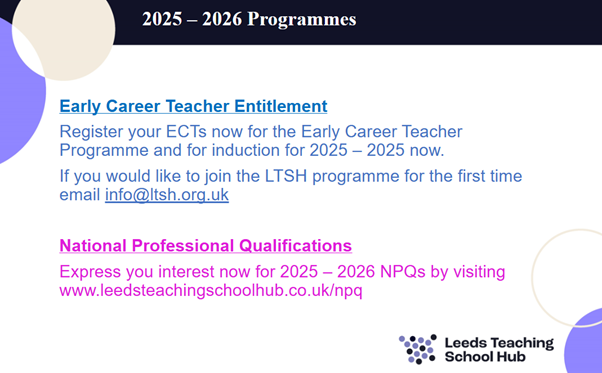 Registration for 25 - 26 is open!  Enrol ECTs for 25 - 26 now for the ECTP and induction now and express interest in an NPQ for 25 - 26.