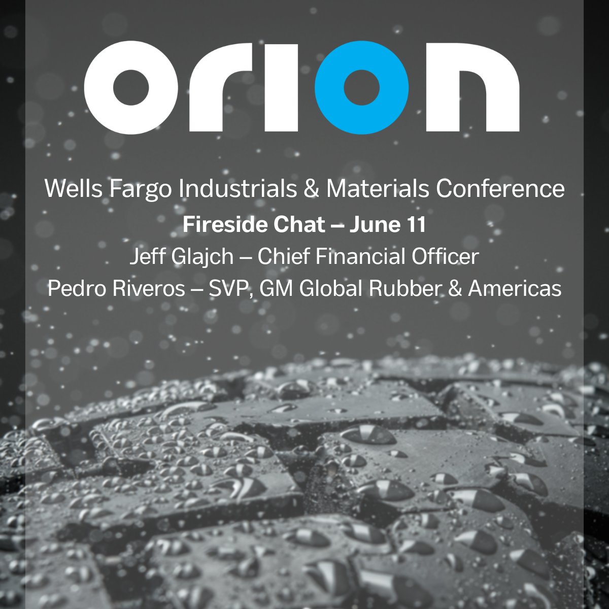 Orion S.A. (@oecarbons) on Twitter photo Jeffrey Glajch and Pedro M. Riveros will participate in a fireside chat at the <a href="/WellsFargo/">Wells Fargo</a> Industrials & Materials Conference this week in Chicago. Jeffrey Glajch and Pedro M. Riveros will participate in a fireside chat at the <a href="/WellsFargo/">Wells Fargo</a> Industrials & Materials Conference this week in Chicago.