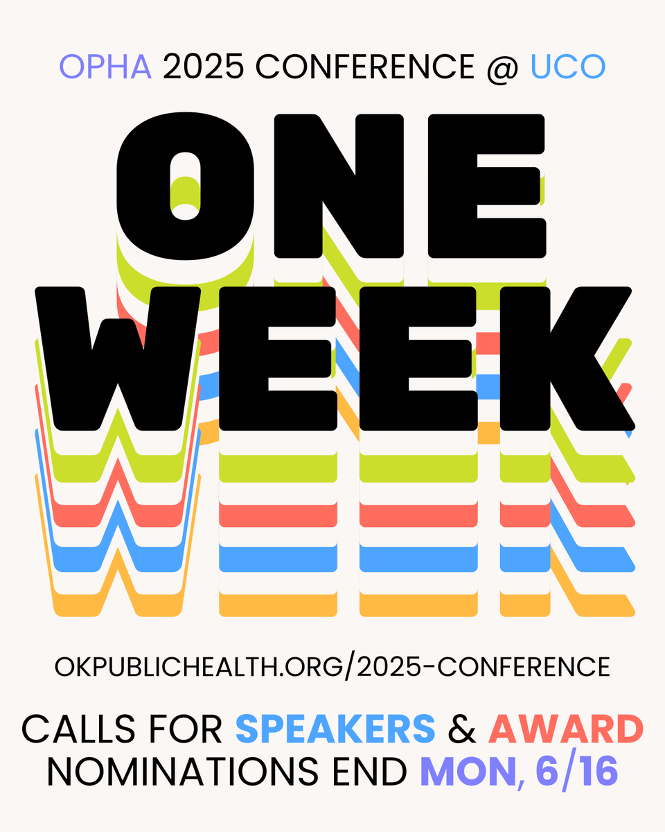 Calls for Speakers &amp; Award Nominations for  the OPHA 2025 conference end in less than a week!

For details, visit okpublichealth.org/2025-conference