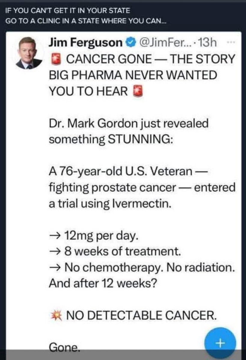 Fenbendazole and Ivermectin cure all cancer types something they don't want us to know.