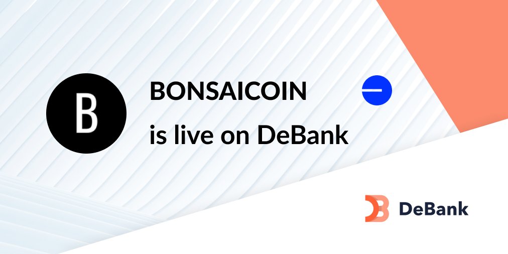 5/6

BONSAICOIN's portfolio is now tracked on debank.com!

<a href="/0xBONSAICOIN/">$BONSAICOIN</a> (<a href="/base/">Base</a> version)