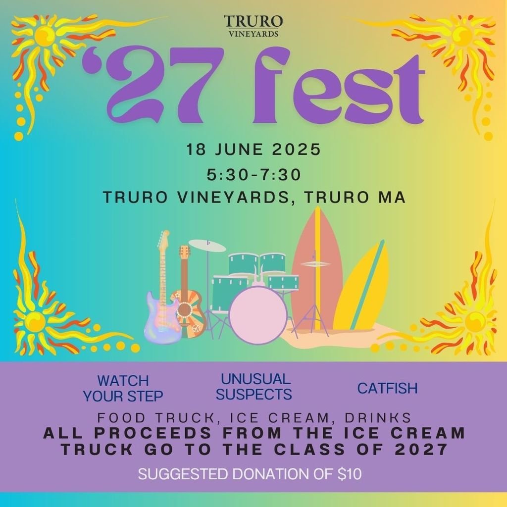 Don't forget to mark your calendars for the Class of 2027's Music Fest at Truro Vineyards on June 18th from 5:30 p.m. - 7:30 p.m. 
Celebrate the end of the school year with us!