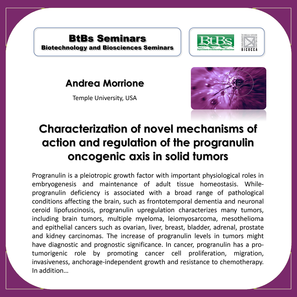 #BtBsSeminar by Andrea Morrione, Temple University. "Characterization of novel mechanisms of action and regulation of the progranulin oncogenic axis in solid tumors". 12 June 2025, 4:30 pm, BIOS-U3 building, room U3-04, #BtBsUNIMIB, <a href="/unimib/">Università degli Studi di Milano-Bicocca</a> #BtBsSeminars btbs.unimib.it/en/events/btbs…