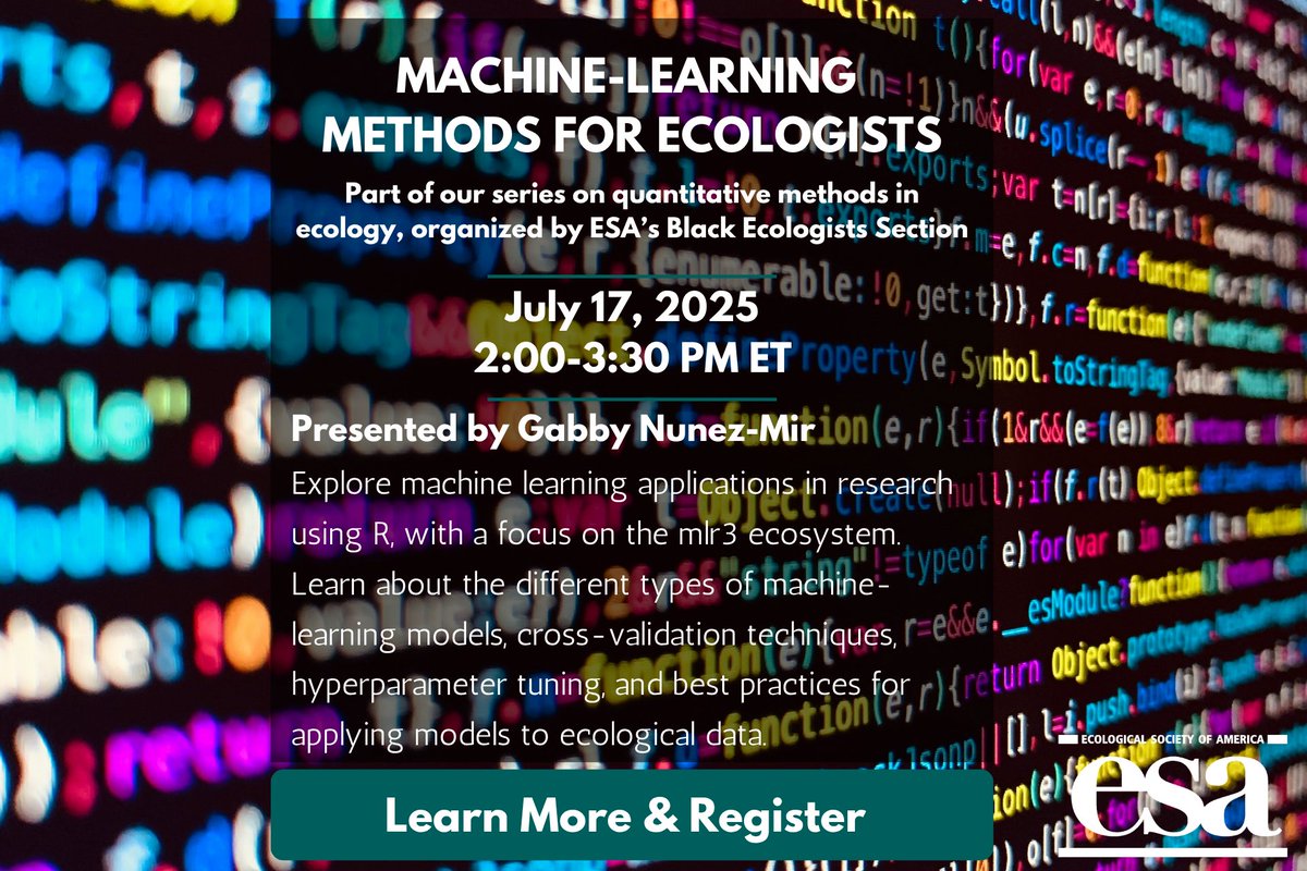 The season's <a href="/BEcologists/">Black Ecologists</a> quantitative methods series draws to a close with *Machine-learning Methods for Ecologists* on 7/17. Explore machine learning applications in ecology &amp; learn how to apply them to ecological data. esa.org/career-develop…