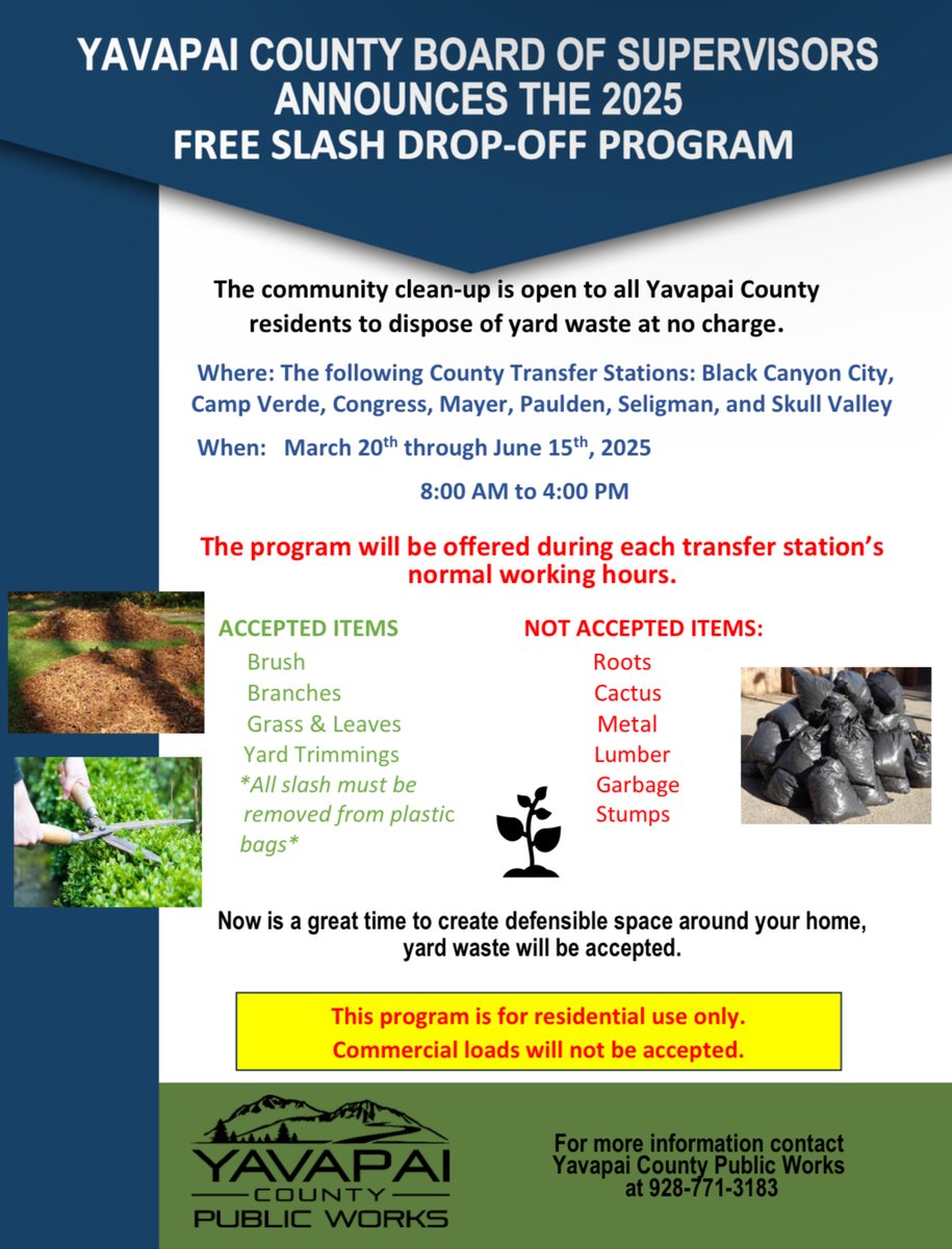 This is the LAST WEEK for the  Annual FREE slash drop-off program!

Dates: March 20 – June 15, 2025
Locations: Black Canyon City, Camp Verde, Congress, Mayer, Paulden, Seligman, Skull Valley
During normal transfer station hours
Questions? (928) 771-3183

#YavapaiCounty