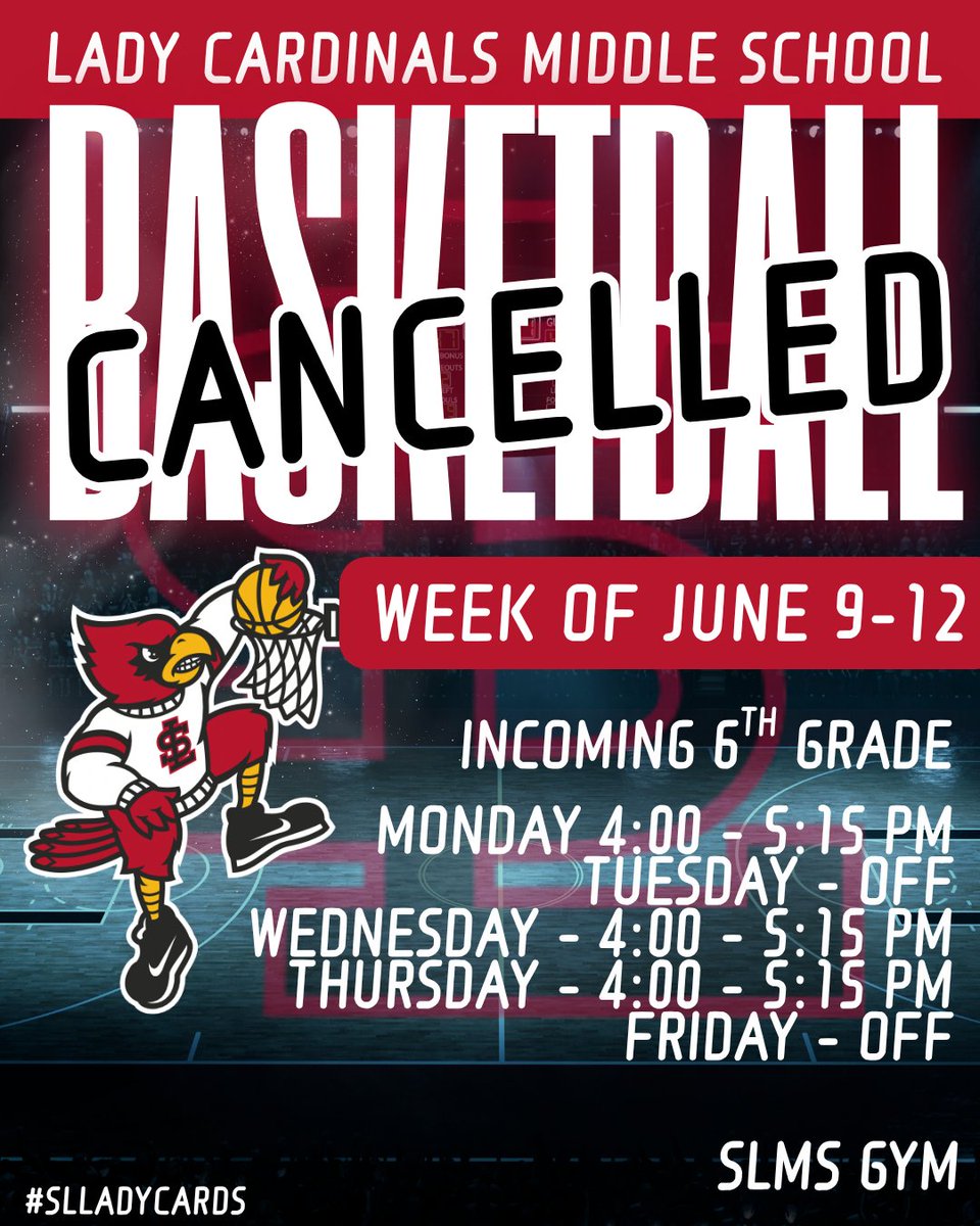 🏀✨UPDATE -incoming 6th Grade Girls Basketball Team PRACTICE IS CANCELLED THE REMAINDER OF THE WEEK! 🏀✨

#SLLadyCards
