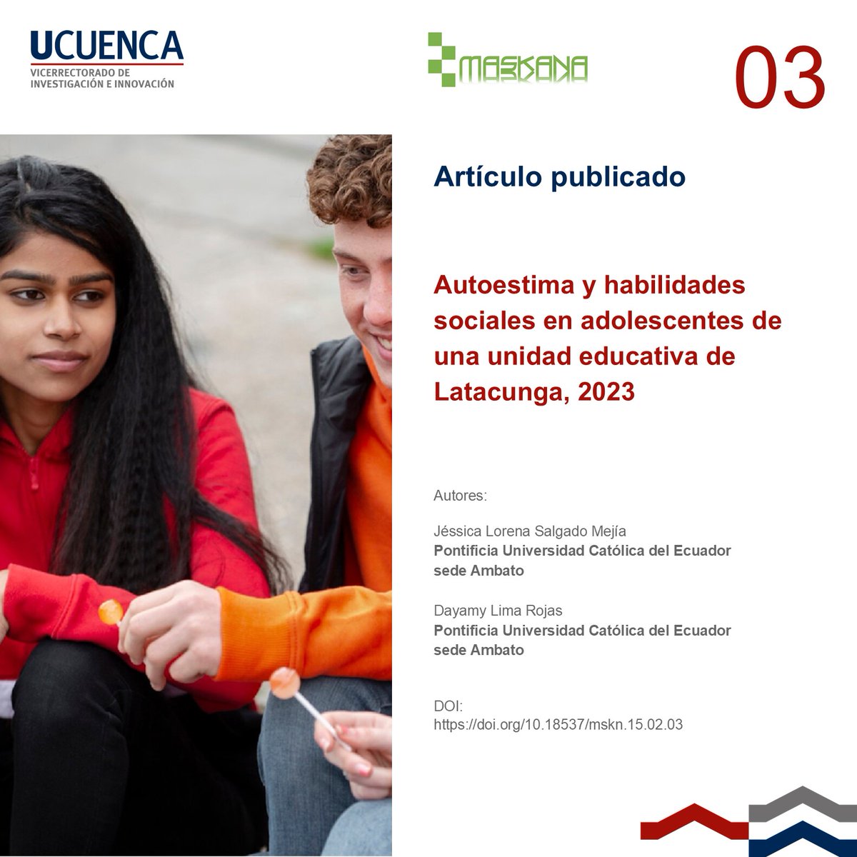🅛🅔🅒🅣🅤🅡🅐  🅡🅔🅒🅞🅜🅔🅝🅓🅐🅓🅐

Te invitamos a leer el artículo "Autoestima y habilidades sociales en adolescentes de una unidad educativa de #Latacunga, 2023" publicado en #Maskana Vol. 15 Nro. 2. 
Link de descarga👉doi.org/10.18537/mskn.……

<a href="/Investiga_UDC/">Vicerrectorado de Investigación</a> <a href="/udecuenca/">UCuenca</a>