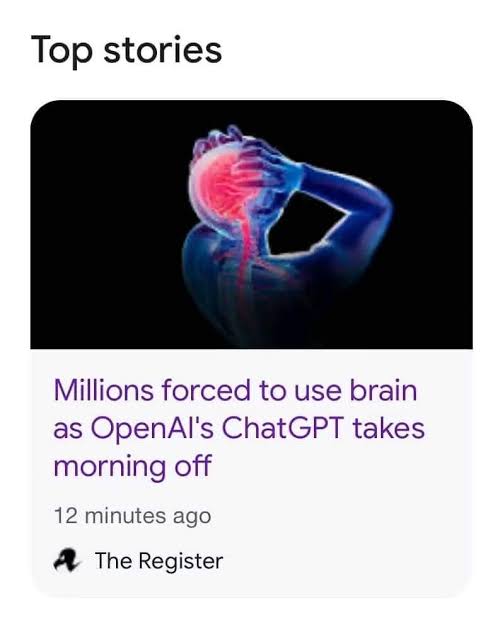 Millions forced to use brain bcoz  ChatGPT is down.