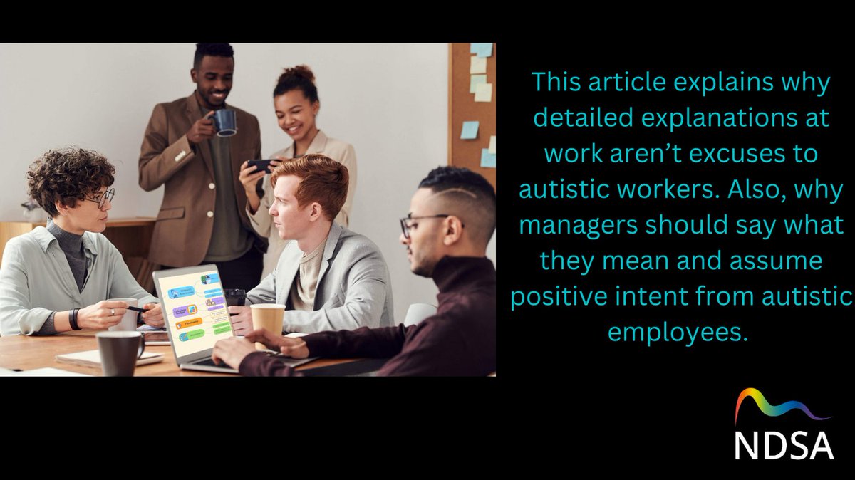 'This article explains why detailed explanations at work aren’t excuses to autistic workers. Also, why managers should say what they mean and assume positive intent from autistic employees. #ActuallyAutistic #Neurodiversity us.specialisterne.com/explanations-a… ndsa.uk/forum