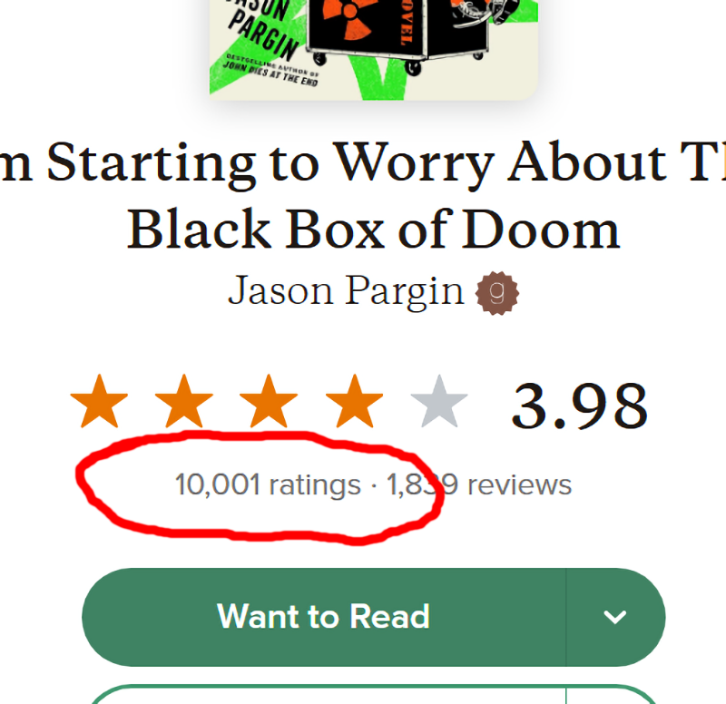 JasonKPargin's tweet image. Real authors probably don't celebrate random-ass milestones like this but the new book has over 10k ratings on Goodreads. I mean can you imagine Ernest Hemingway or David Foster Wallace celebrating this kind of thing